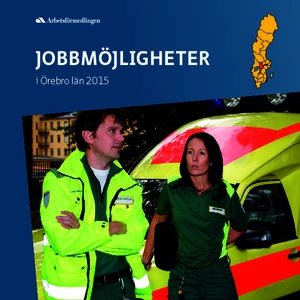 JOBBMÖJLIGHETER i Örebro län  Jobbmöjligheterna i länet blir fler