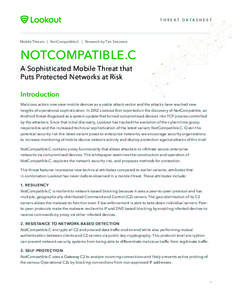 THREAT DATASHEET  Mobile Threats | NotCompatible.C | Research by Tim Strazzere NOTCOMPATIBLE.C A Sophisticated Mobile Threat that