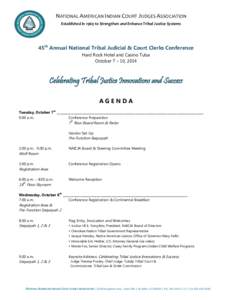 NATIONAL AMERICAN INDIAN COURT JUDGES ASSOCIATION Established in 1969 to Strengthen and Enhance Tribal Justice Systems 45th Annual National Tribal Judicial & Court Clerks Conference Hard Rock Hotel and Casino Tulsa Octob