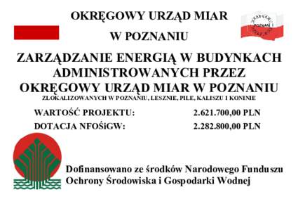 OKRĘGOWY URZĄD MIAR W POZNANIU ZARZĄDZANIE ENERGIĄ W BUDYNKACH ADMINISTROWANYCH PRZEZ OKRĘGOWY URZĄD MIAR W POZNANIU