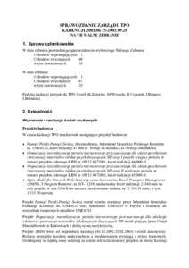 SPRAWOZDANIE ZARZĄDU TPO KADENCJI09.29 NA VII WALNE ZEBRANIE 1. Sprawy członkowskie W dniu zebrania poprzedniego sprawozdawczo-wyborczego Walnego Zebrania: