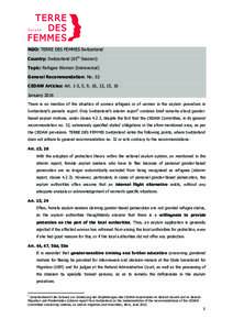 NGO: TERRE DES FEMMES Switzerland Country: Switzerland (65th Session) Topic: Refugee Women (transversal) General Recommendation: No. 32 CEDAW Articles: Art. 1-3, 5, 9, 10, 13, 15, 16 January 2016