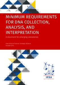 MINIMUM REQUIREMENTS FOR DNA COLLECTION, ANALYSIS, AND INTERPRETATION  A document for emerging laboratories