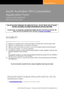 PRODUCTION SUPPORT  South Australian Film Corporation Application Form PRODUCTION INVESTMENT REVOLVING FILM FUND