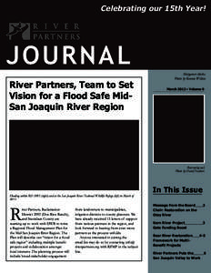 Celebrating our 15th Year!  JOURNAL River Partners, Team to Set Vision for a Flood Safe MidSan Joaquin River Region