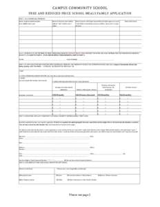 CAMPUS	
  COMMUNITY	
  SCHOOL FREE	
  AND	
  REDUCED	
  PRICE	
  SCHOOL	
  MEALS	
  FAMILY	
  APPLICATION PART	
  1.	
  ALL	
  HOUSEHOLD	
  MEMBERS	
   Names	
  of	
  all	
  household	
  members (First,