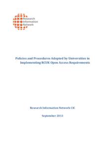 Policies and Procedures Adopted by Universities in Implementing RCUK Open Access Requirements Research Information Network CIC September 2013