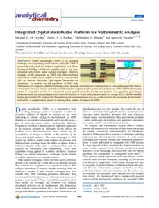 Article pubs.acs.org/ac Integrated Digital Microﬂuidic Platform for Voltammetric Analysis Michael D. M. Dryden,† Darius D. G. Rackus,† Mohtashim H. Shamsi,† and Aaron R. Wheeler*,†,‡,¶ †