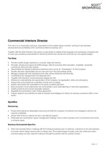 Commercial Interiors Director This role is for a charismatic individual, responsible for the creative design direction, winning of new business, development and profitability of the Commercial Interiors business unit. To