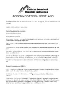 ACCOMMODATION - SCOTLAND Accommodation is available to suit all budgets, from campsites to Hotels GLEN COE & FORT WILLIAM Bunkhouses and Hostels