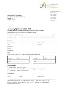 Universiteit voor Humanistiek t.a.v. Onderwijs- en studentenzaken PostbusAT Utrecht  Aanmelding bijvakstudent 2016–2017