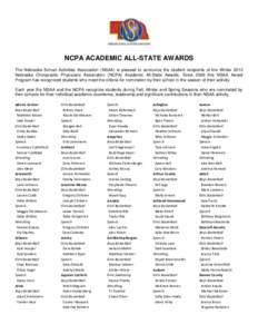 NCPA ACADEMIC ALL-STATE AWARDS The Nebraska School Activities Association (NSAA) is pleased to announce the student recipients of the Winter 2012 Nebraska Chiropractic Physicians Association (NCPA) Academic All-State Awa