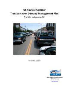 US Route 3 Corridor Transportation Demand Management Plan Franklin to Laconia, NH November 8, 2013