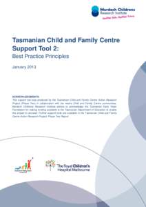 Tasmanian Child and Family Centre Support Tool 2: Best Practice Principles January[removed]ACKNOWLEDGMENTS