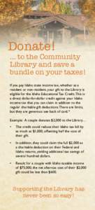 Donate!  … to the Community Library and save a bundle on your taxes! If you pay Idaho state income tax, whether as a