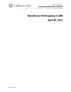 2016 Q1 Report Quantifying EIM Benefits, Benefits for Participating in EIM April 30, 2016