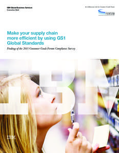 IBM Global Business Services Executive Brief Make your supply chain more efficient by using GS1 Global Standards