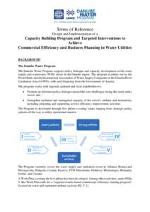 Terms of Reference Design and Implementation of a Capacity Building Program and Targeted Interventions to Achieve Commercial Efficiency and Business Planning in Water Utilities