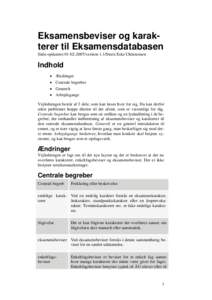 Eksamensbeviser og karakterer til Eksamensdatabasen Sidst opdateretversion 1.1/Steen Eske Christensen Indhold  