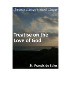 Treatise on the Love of God Author(s): Francis de Sales, St[removed]Publisher: