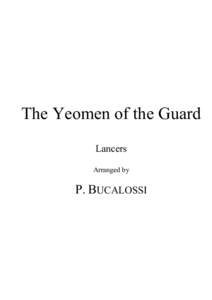 The Yeomen of the Guard Lancers Arranged by P. BUCALOSSI