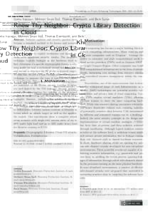 Proceedings on Privacy Enhancing Technologies 2015; ):25–40  Gorka Irazoqui, Mehmet Sinan İncİ, Thomas Eisenbarth, and Berk Sunar Know Thy Neighbor: Crypto Library Detection in Cloud