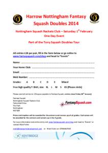 Harrow Nottingham Fantasy Squash Doubles 2014 Nottingham Squash Rackets Club – Saturday 1st February