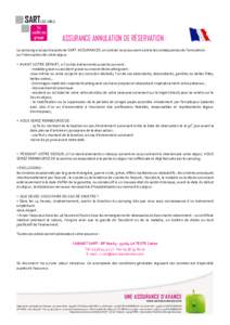 ASSURANCE ANNULATION DE RÉSERVATION : Le camping a souscrit auprès de SART ASSURANCES un contrat vous couvrant contre les conséquences de l’annulation ou l’interruption de votre séjour. • AVANT VOTRE DÉPART, s