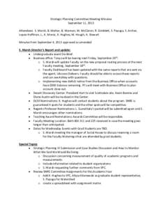 Strategic Planning Committee Meeting Minutes September 11, 2013 Attendees: S. Marsh, B. Matter, B. Mannan, M. McClaran, R. Gimblett, S. Papuga, S. Archer, Lopez-Hoffman, L., K. Moroz, K. Hughes, M. Hough, A. Stewart Minu