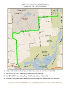 ALTERNATE ROUTE TO CAMP DEARBORN (while Milford Road is under construction) 1. I-96 Exit #151 North onto Kensington Rd. Follow Kensington Rd. 2.8 miles to Stobart Rd. 2. Turn RIGHT (EAST) on to Stobart Rd. 2.2 miles to H