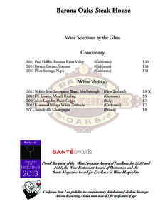 Barona Oaks Steak House  Wine Selections by the Glass Chardonnay 2011 Paul Hobbs, Russian River Valley		 (California)