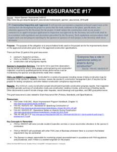 GRANT ASSURANCE #17 Source: Airport Sponsor Assurances[removed]http://www.faa.gov/airports/aip/grant_assurances/media/airport_sponsor_assurances_2012.pdf] 17. Construction Inspection and Approval. It will provide and m