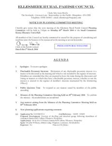 ELLESMERE RURAL PARISH COUNCIL Clerk: Mrs Anne Howls The Newlands ~ Crosscut Lane ~ Stanwardine-in-the-Fields ~ Shropshire ~ SY4 2DD Telephone:  ~ email:   NOTICE OF PLANNING COMMITTEE 
