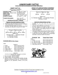 JUNIOR DAIRY CATTLE All Entry Forms Must be Accompanied by an Exhibitor Liability Waiver GRADE OR UNREGISTERED PUREBRED ANIMALS SIRED BY REGISTERED SIRE