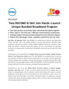 PRESS RELEASE  Tata DOCOMO & Dell Join Hands—Launch Unique Bundled Broadband Program  