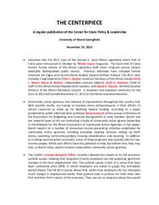 THE CENTERPIECE A regular publication of the Center for State Policy & Leadership University of Illinois Springfield November 20, 2013  