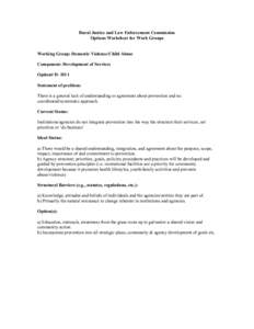 Rural Justice and Law Enforcement Commission Options Worksheet for Work Groups Working Group: Domestic Violence/Child Abuse Component: Development of Services Option# D- DS 1 Statement of problem: