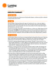 STRATEGIC PLAN 2013–2016 EXECUTIVE SUMMARY THE BIG GOAL To increase the proportion of Americans with high-quality degrees, certificates and other credentials to 60 percent by the year[removed]THE NEED