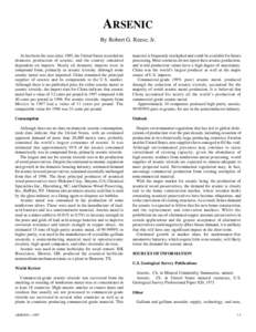 ARSENIC By Robert G. Reese, Jr. As has been the case since 1985, the United States recorded no domestic production of arsenic, and the country remained dependent on imports. Nearly all domestic imports were in compound f