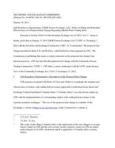 SECURITIES AND EXCHANGE COMMISSION (Release No[removed]; File No. SR-CFE[removed]January 30, 2013 Self-Regulatory Organizations; CBOE Futures Exchange, LLC; Notice of Filing and Immediate Effectiveness of a Proposed R