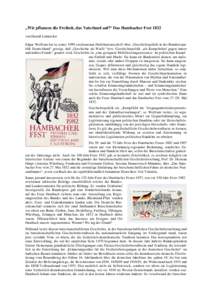 „Wir pflanzen die Freiheit, das Vaterland auf!“ Das Hambacher Fest 1832 von Harald Lönnecker Edgar Wolfrum hat in seiner 1999 erschienenen Habilitationsschrift über „Geschichtspolitik in der Bundesrepublik Deutsc
