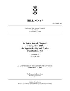 BILL NO. 67 Government Bill ______________________________________________________________________________ 1st Session, 60th General Assembly Nova Scotia 55 Elizabeth II, 2006