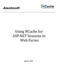 Using NCache for ASP.NET Sessions in Web Farms April 22, 2015