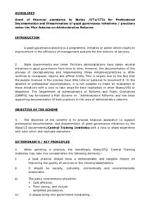 GUIDELINES Grant of financial assistance to States /UTs/CTIs for Professional Documentation and Dissemination of good governance initiatives / practices under the Plan Scheme on Administrative Reforms. INTRODUCTION A goo