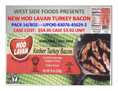 WEST%SIDE%FOODS%PRESENTS%% NEW%HOD%LAVAN%TURKEY%BACON% PACK%14/8OZ;;;;UPC#0;83076;45629;2%