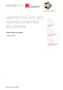 ÜBERSICHTSLISTE DER ANSPRECHPARTNER (BEHÖRDEN) FEDERAL REPUBLIC OF GERMANY (s. Beigefügte Liste)