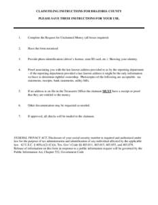 CLAIM FILING INSTRUCTIONS FOR BRAZORIA COUNTY PLEASE SAVE THESE INSTRUCTIONS FOR YOUR USE. 1.  Complete the Request for Unclaimed Money (all boxes required)