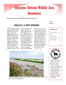 Cheyenne Bottoms Wildlife Area Newsletter K a n s a s De p a r tm e n t o f W i ld li fe , P a rk s a n d T o u ri sm Issue 74  FINALLY, A WET SPRING!!
