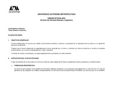 UNIVERSIDAD AUTÓNOMA METROPOLITANA UNIDAD IZTAPALAPA División de Ciencias Básicas e Ingeniería Licenciatura en Química Título: Químico o Química