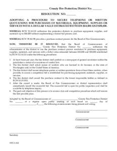 _________________________ County Fire Protection District No. _______ RESOLUTION NO. _______ ADOPTING A PROCEDURE TO SECURE TELEPHONE OR WRITTEN QUOTATIONS FOR PURCHASES OF MATERIALS, EQUIPMENT, SUPPLIES OR SERVICES WITH